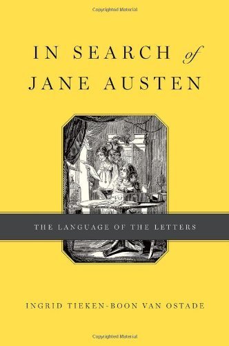 In Search of Jane Austen: The Language of the Letters 1st edition In Search of Jane Austen: The Language of the Letters 1st edition