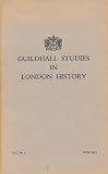 Guildhall Studies In London No. 3)