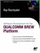 Software Development for the QUALCOMM BREW Platform Software Development for the QUALCOMM BREW Platform