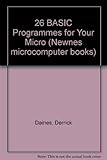 26 BASIC programs for your micro