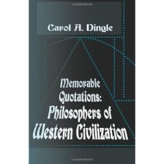 Memorable Quotations: Philosophers of Western Civilization