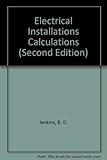 Electrical installation calculations : for compliance with BS 7671: 1992 (The Wiring Regulations)