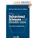 The Behavioral Sciences and Health Care