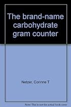 The brand-name carbohydrate gram counter