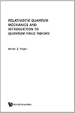 Relativistic quantum mechanics and introduction to quantum field theory