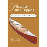 wilderness canoe tripping includes excursions in canada and northern america