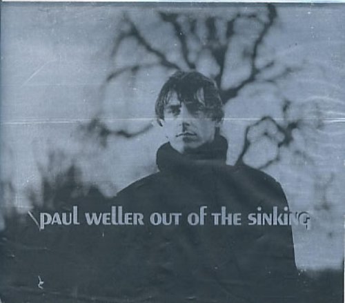Paul Weller - Out Of The Sinking - Zortam Music