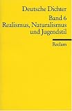 Deutsche Dichter - Leben und Werk deutschsprachiger Autoren: Realismus, Naturalismus und Jugendstil: BD 6 - 