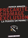Précarité, chômage, exclusion : La France en panne ?