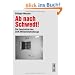Ab nach Schwedt!: Die Geschichte des DDR-Milit�rstrafvollzugs