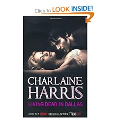 Living Dead In Dallas: A True Blood Novel