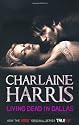 Living Dead In Dallas: A True Blood Novel