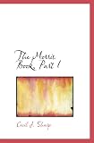 The Morris Book, Part I: A History of Morris Dancing, With a Description of