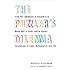 The Puzzler's Dilemma: From the Lighthouse of Alexandria to Monty Hall, a Fresh Look at Classic Conundr ums of Logic, Mathematics, and Life