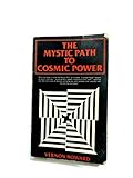 The mystic path to cosmic power