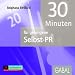 30 Minuten f�r gelungene Selbst-PR. CD