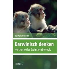 Darwinisch denken: Horizonte in der Evolutionsbiologie