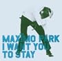 I Want You to Stay