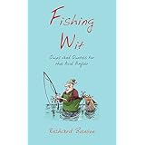 fishing wit quips and quotes for the avid angler