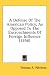 A Defense Of The American Policy, As Opposed To The Encroachments Of Foreign Influenc...