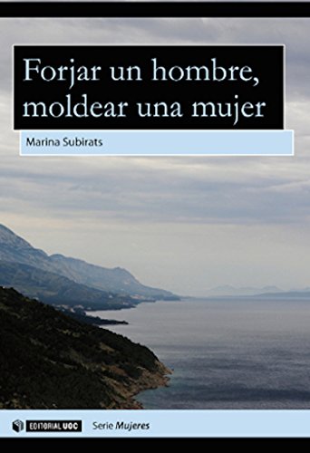 Forjar un hombre, moldear una mujer (Aresta - Dones) (Spanish Edition)