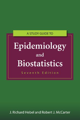 Study Guide to Epidemiology and Biostatistics Study Guide to Epidemiology and Biostatistics