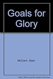 Goals for glory