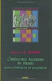 Irr�sistible ascension du pervers, entre litt�rature et psychiatrie