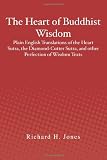 The Heart of Buddhist Wisdom: Plain English Translations of the Heart Sutra, the Diamond-Cutter Sutra, and other Perfection of Wisdom Texts