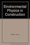 Environmental physics in construction : its application in architectural design