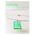 Exploring Resin Jewelry: Simple Techniques for 26 Projects