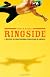 Ringside: A History of Professional Wrestling in America