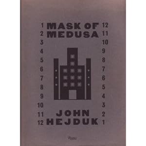JOHN HEJDUK: MASK OF MEDUSA - WORKS 1947-1983