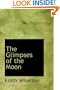 The Glimpses of the Moon