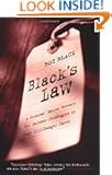 BLACK'S LAW: A Criminal Lawyer Reveals His Defense Strategies in Four Cliffhanger Cases