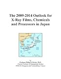 The 2009-2014 Outlook for X-Ray Films, Chemicals and Processors in Japan