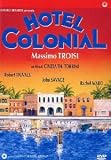 Hotel Colonial ( italienische Fassung ) - Robert Duvall; Rachel Ward; John Savage; Massimo Troisi; Anna Galiena; Zaide Silvia Gutierrez; Claudio Baez