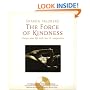 The Force of Kindness: Change Your Life with Love and Compassion (Book & CD)