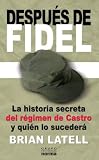 Despues De Fidel/ After Fidel