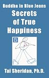 Secrets of True Happiness
