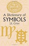 A Dictionary of Symbols