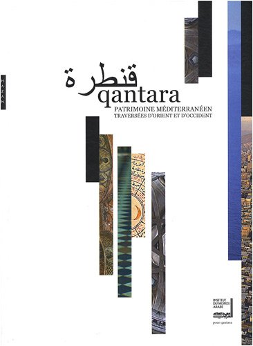 Qantara : Patrimoine m�diterran�en : Travers�e d_Orient et d_Occident