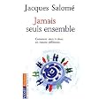 Jamais seuls ensemble : Comment vivre � deux en restant diff�rents
