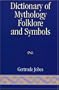 Dictionary of Mythology, Folklore and Symbols (Volumes 1, 2, & Index)