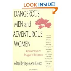 Dangerous Men and Adventurous Women: Romance Writers on the Appeal of the Romance (New Cultural Studies)