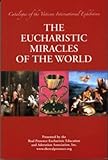 ISBN 9781931101028 product image for The Eucharistic Miracles of the World (Catalogue of the Vatican International Ex | upcitemdb.com