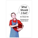 What Should I Eat?