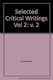 Selected critical writings of George Santayana