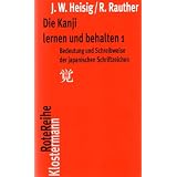 Die Kanji lernen und behalten 1: Bedeutung und Schreibweise der japanischen Schriftzeichenvon "James W. Heisig"