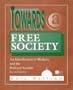 Towards a Free Society: An Introduction to Markets and the Political System